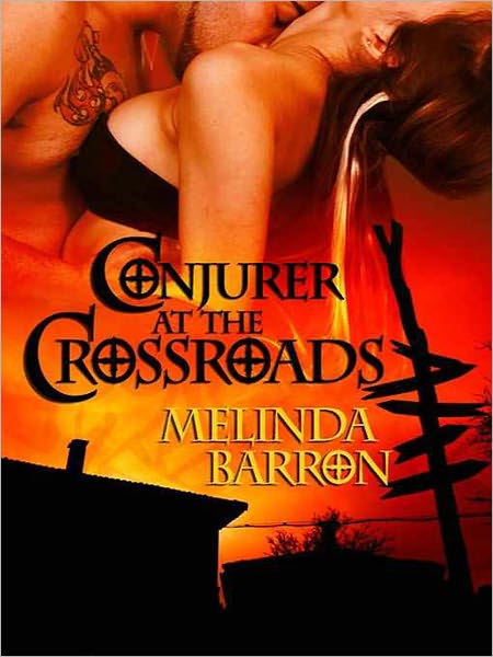 Conjurer at the Crossroads (Paranormal Romance) (Ghost Seekers Series, Book Four) by Melinda Barron