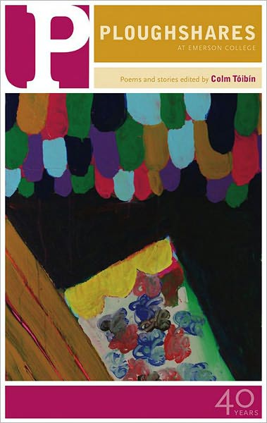 Ploughshares Spring 2011 Guest-Edited by Colm Toibin