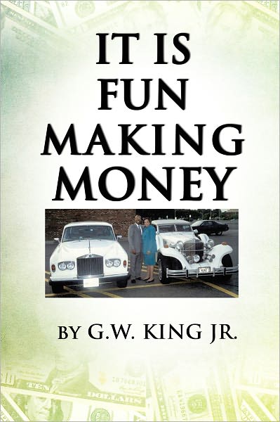 IT IS FUN MAKING MONEY