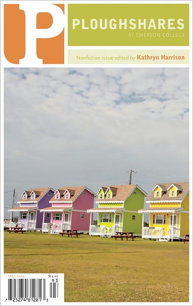Ploughshares Fall 2009 Guest-Edited by Kathryn Harrison