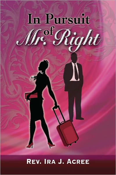 In Pursuit of Mr. Right