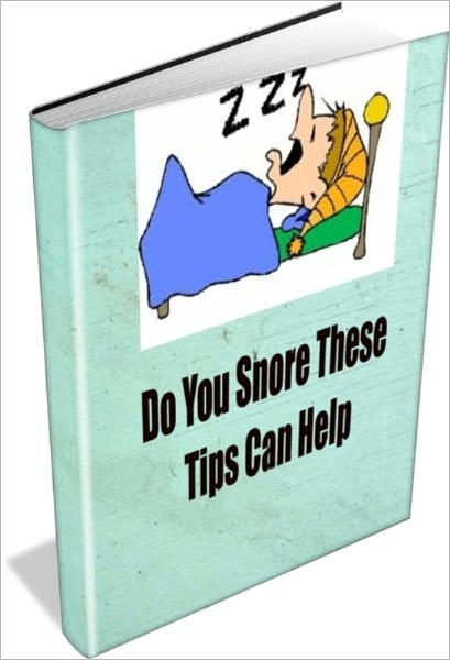 Do You Snore These Tips Can Help