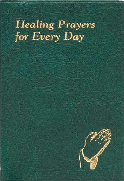 Healing Prayers for Every Day