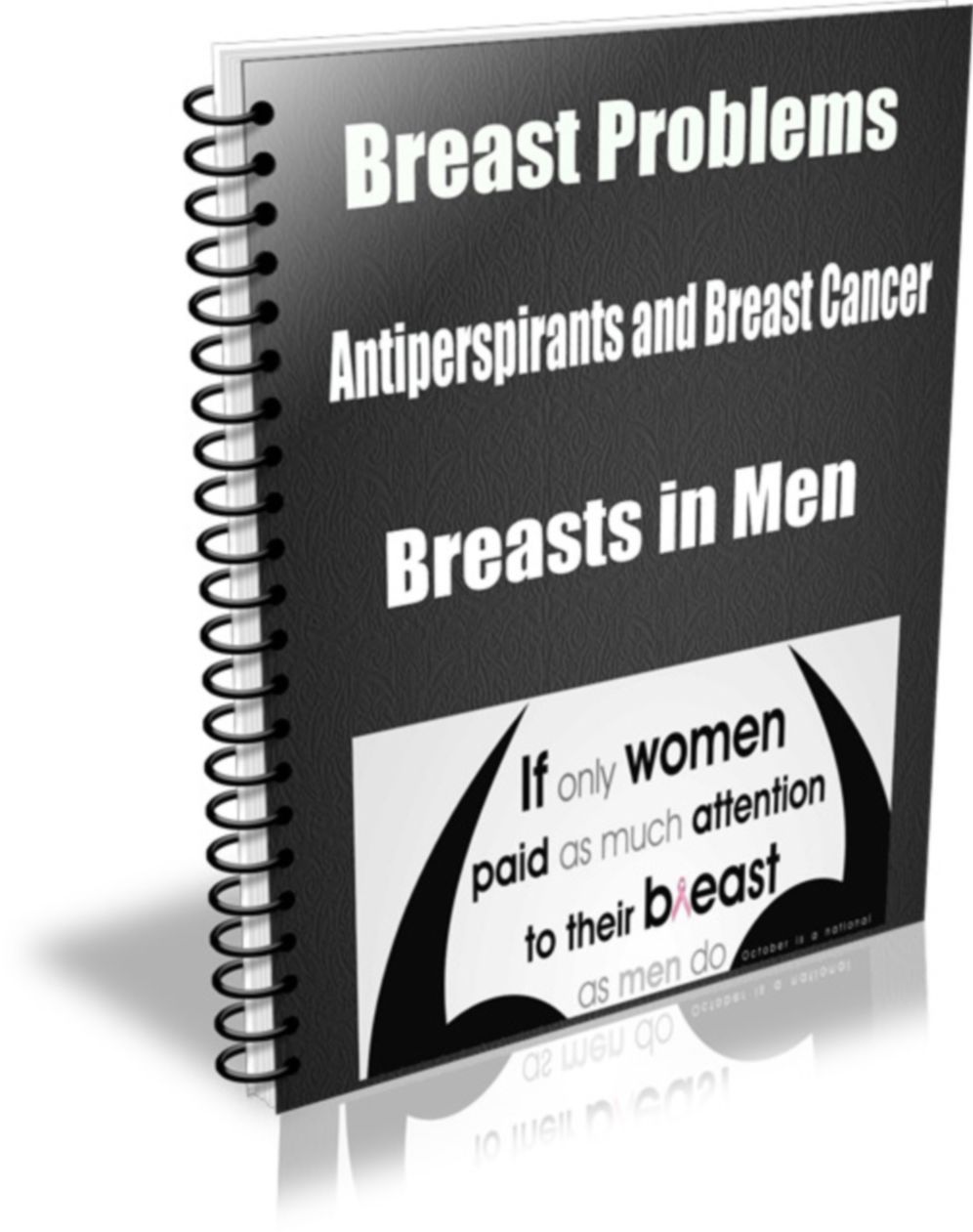 Breast Problems- Antiperspirants and Breast Cancer- Breasts in Men