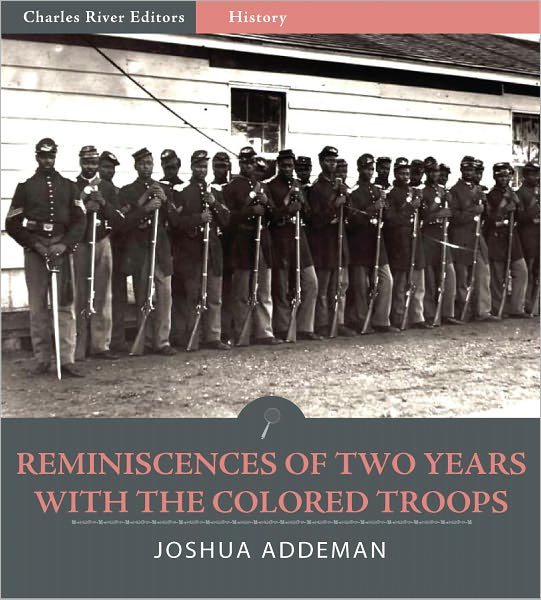 Reminiscenses of Two Years with the Colored Troops (Illustrated)