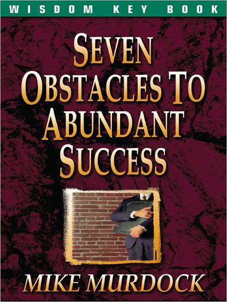 Seven Obstacles To Abundant Success