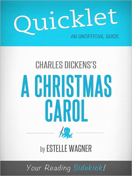 Quicklet On Charles Dickens' A Christmas Carol