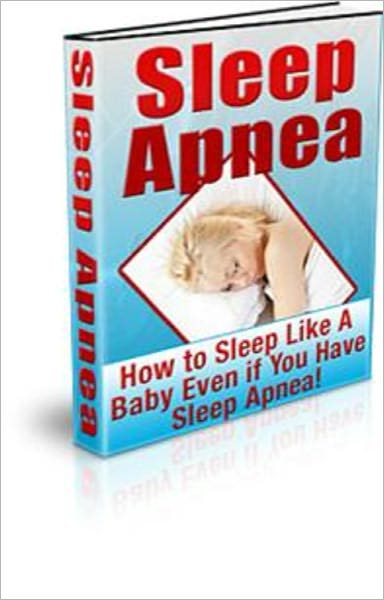 Sleep Apnea: How To Sleep Like A Baby Even If You Have Sleep Apnea!