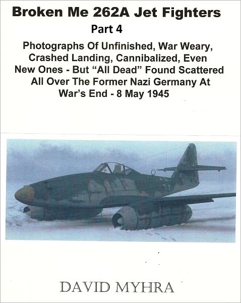 Broken Me 262 Jet Fighters-(Part 4)