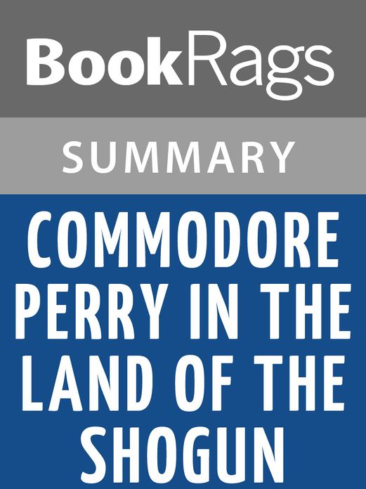 Commodore Perry in the Land of the Shogun by Rhoda Blumberg l Summary & Study Guide