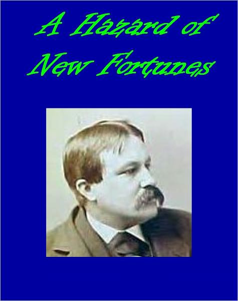 A Hazard of New Fortunes by W.D. Howells, Complete [Illustrated]