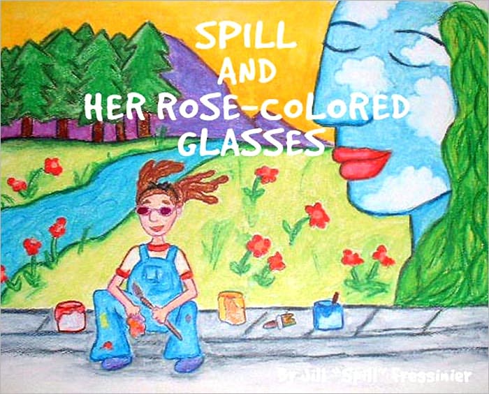 Spill and Her Rose-Colored Glasses