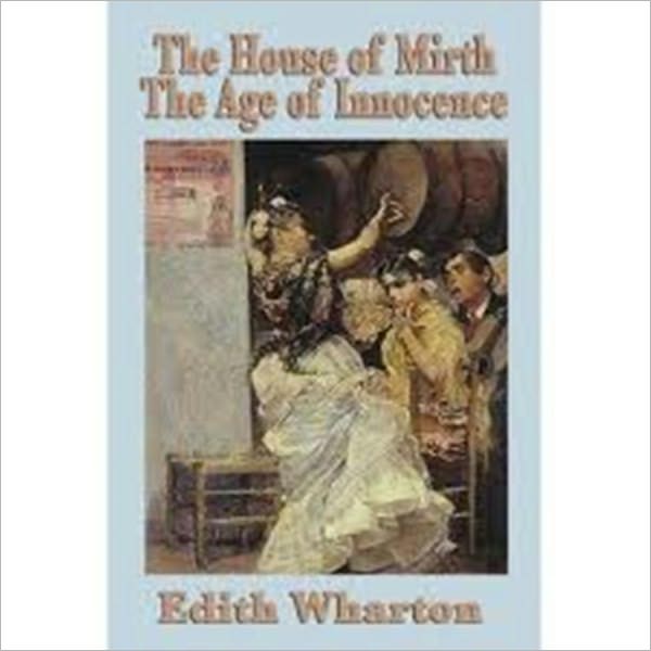 House of Mirth & The Age of Innocence
