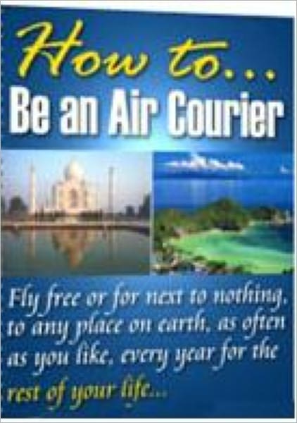 How to Be an Air Courier