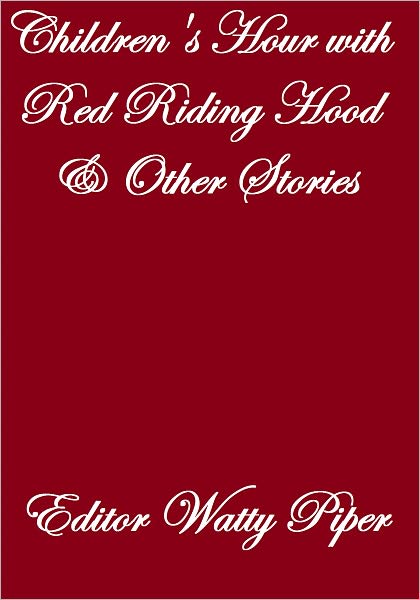 CHILDREN'S HOUR WITH RED RIDING HOOD AND OTHER STORIES
