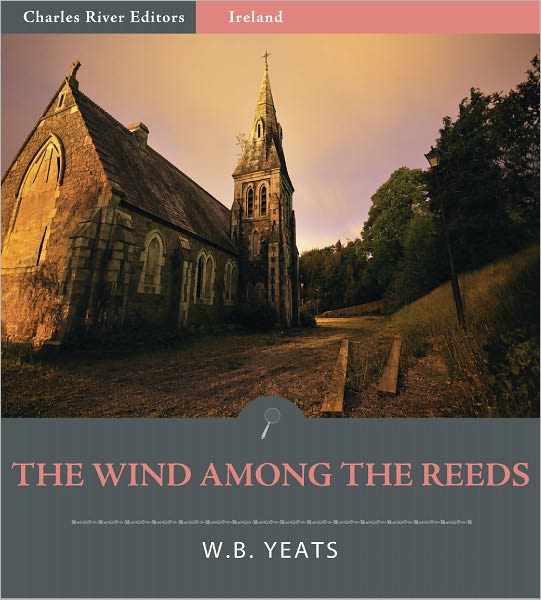 The Wind Among the Reeds (Illustrated)