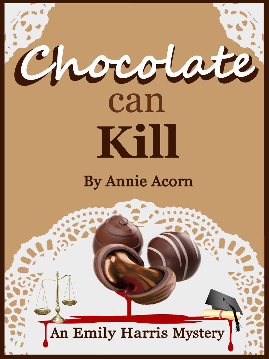 Chocolate Can Kill: An Emily Harris Mystery