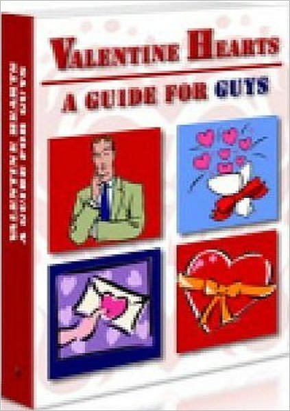 Best Relationships eBook - Valentine Hearts Guide for Guys - Date with beautiful women