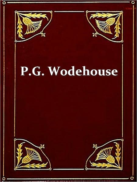 Two P.G. WODEHOUSE Classics, Volume 3