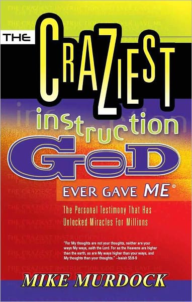 The Craziest Instruction God Ever Gave Me
