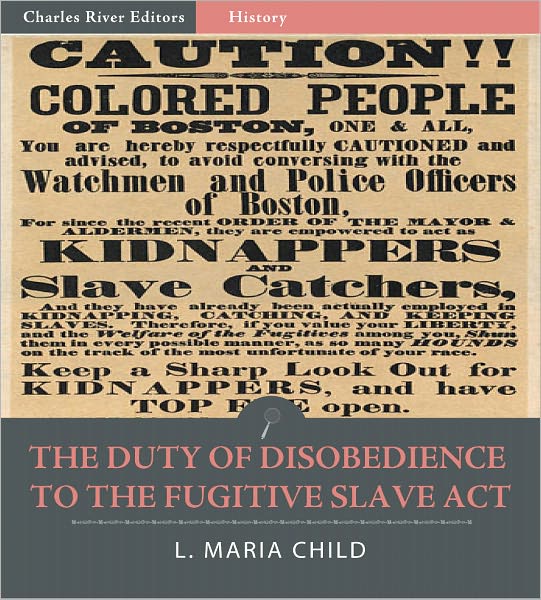 The Duty of Disobedience to the Fugitive Slave Act (Illustrated)
