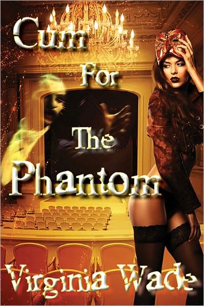 Cum For The Phantom