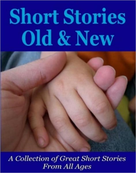 Short Stories Old and New