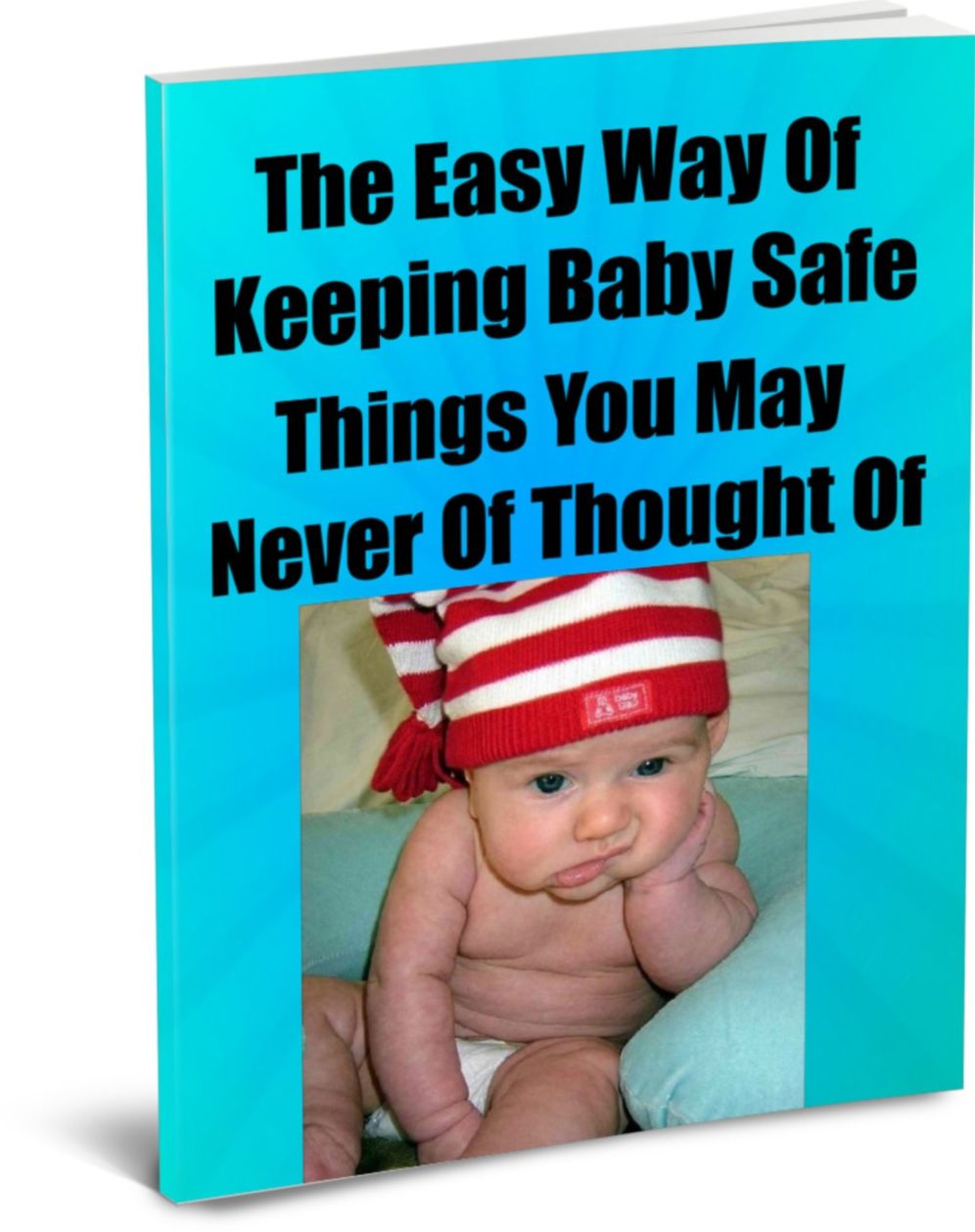 The Easy Way Of Keeping Baby Safe-Things You May Never Of Thought Of