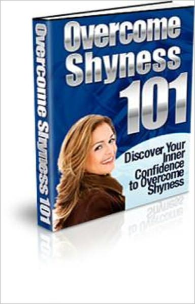 Overcome Shyness 101: Discover Your Inner Confidence to Overcome Shyness