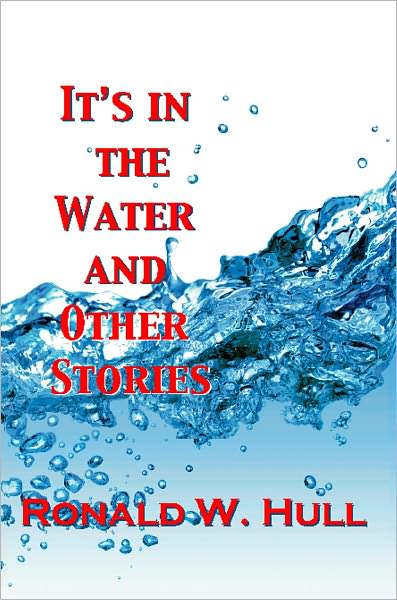 IT'S IN THE WATER and Other Stories