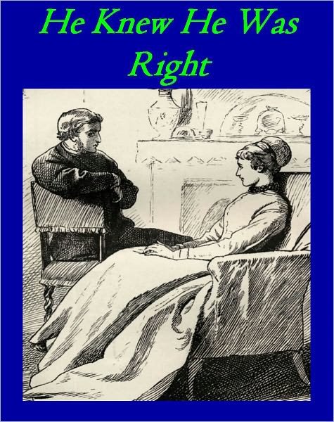 He Knew He Was Right [Illustrated]
