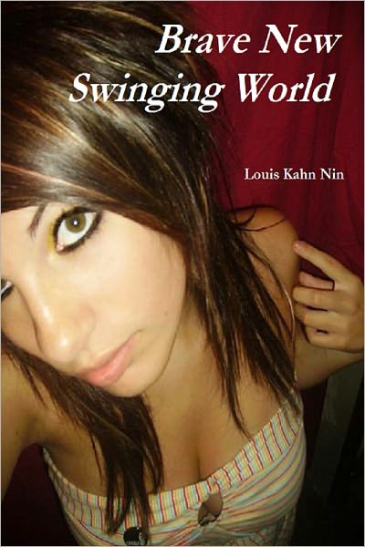 Brave New Swinging World; or My Two Sluts