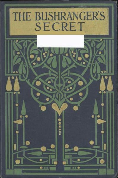 The Bushranger’s Secret