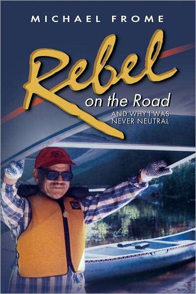 Rebel on the Road: And Why I Was Never Neutral