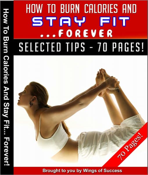 How To Burn Calories And Stay Fit Forever