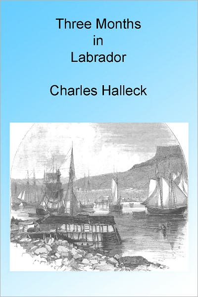Three Months in Labrador, Illustrated