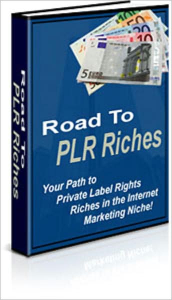 Road to PLR Riches