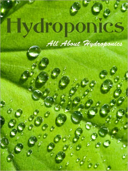 Hydroponics: All About Hydroponics