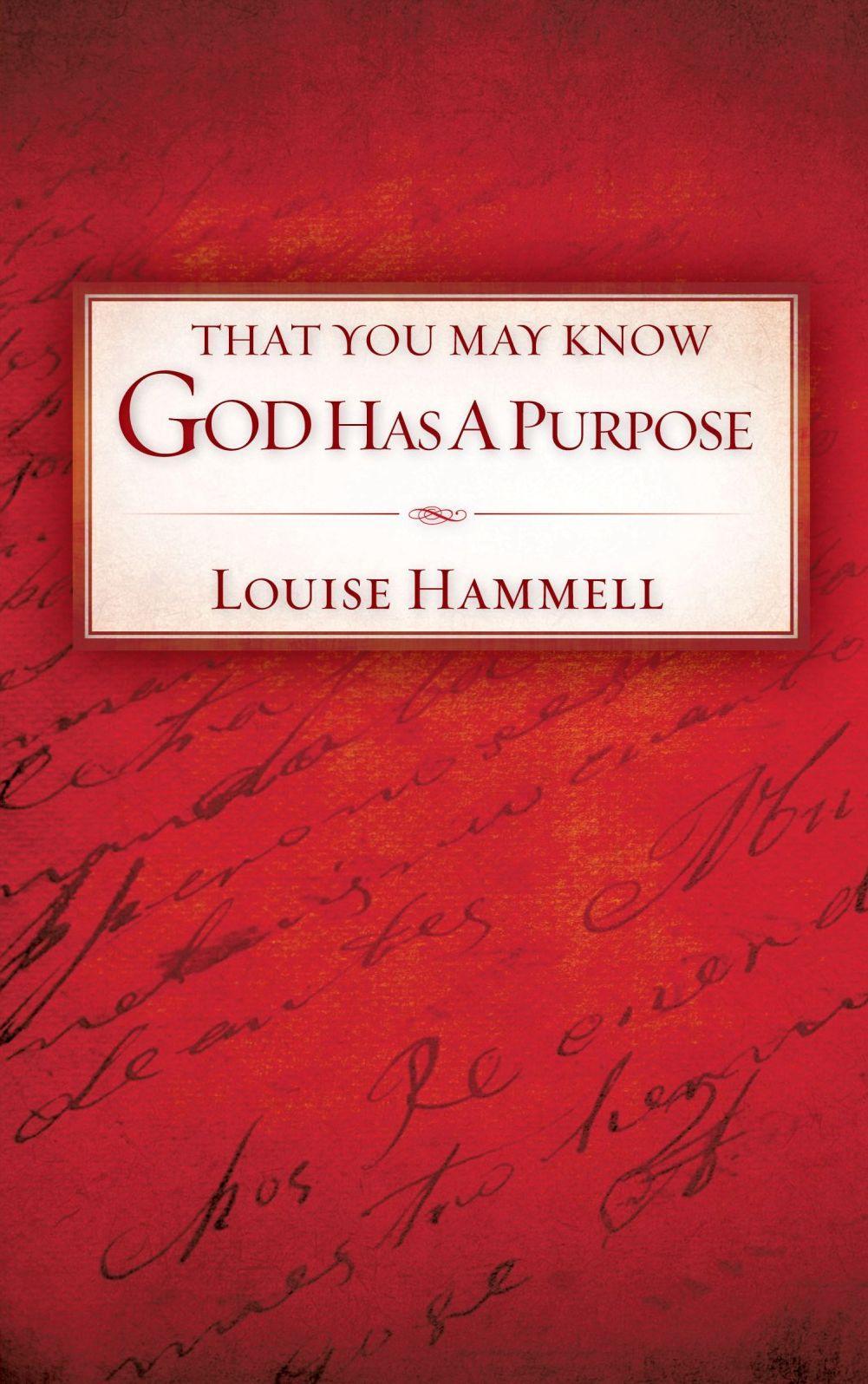 THAT YOU MAY KNOW GOD HAS A PURPOSE