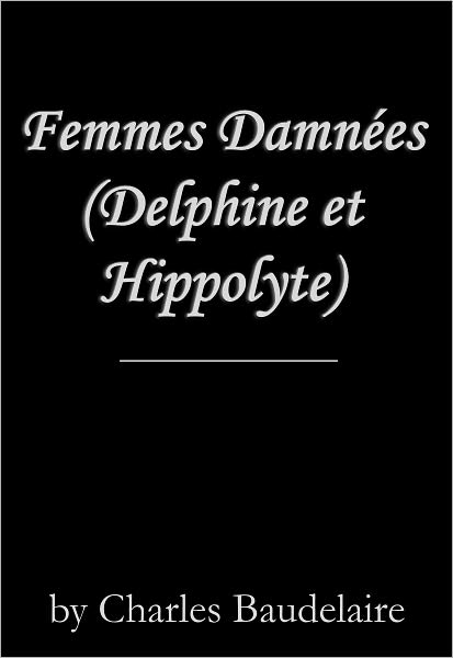 Femmes Damn&eacute;es (Delphine et Hippolyte)