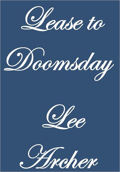 LEASE TO DOOMSDAY