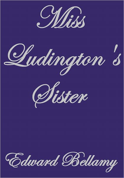 MISS LUDINGTON'S SISTER