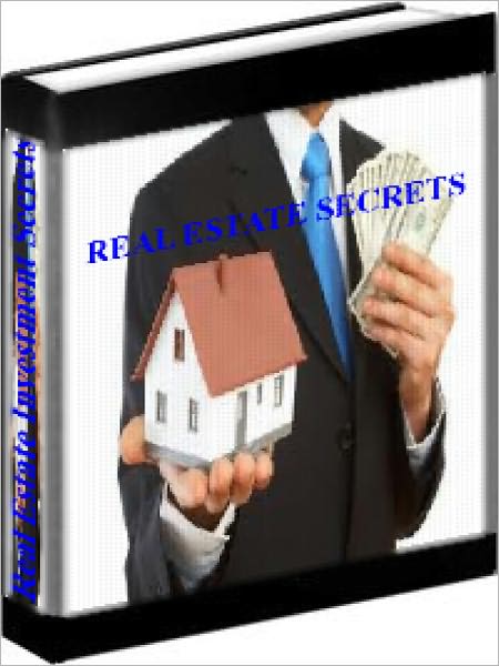 Real Estate Investment - Real Estate Investment Secrets Revealed