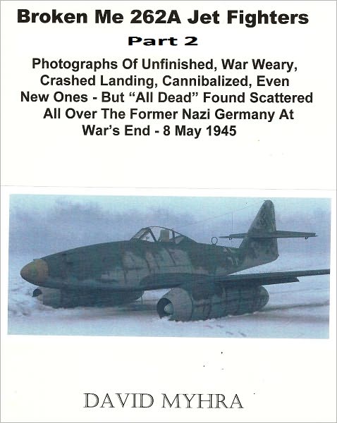 Broken Me 262 Jet Fighters-(Part 2)
