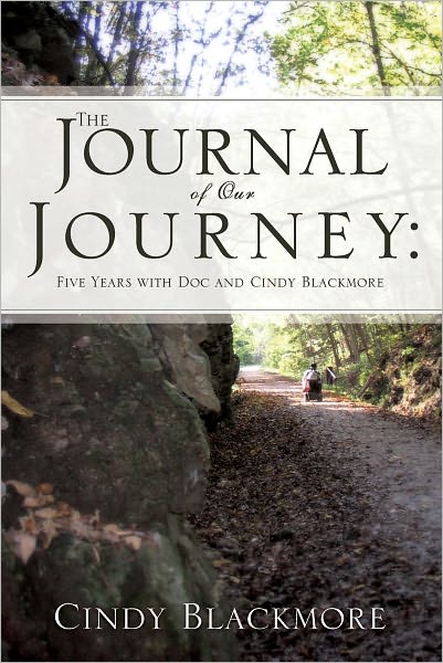 The Journal of Our Journey: Five Years with Doc and Cindy Blackmore