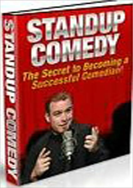 Standup Comedy: The Secret to Becoming a Successful Comedian!