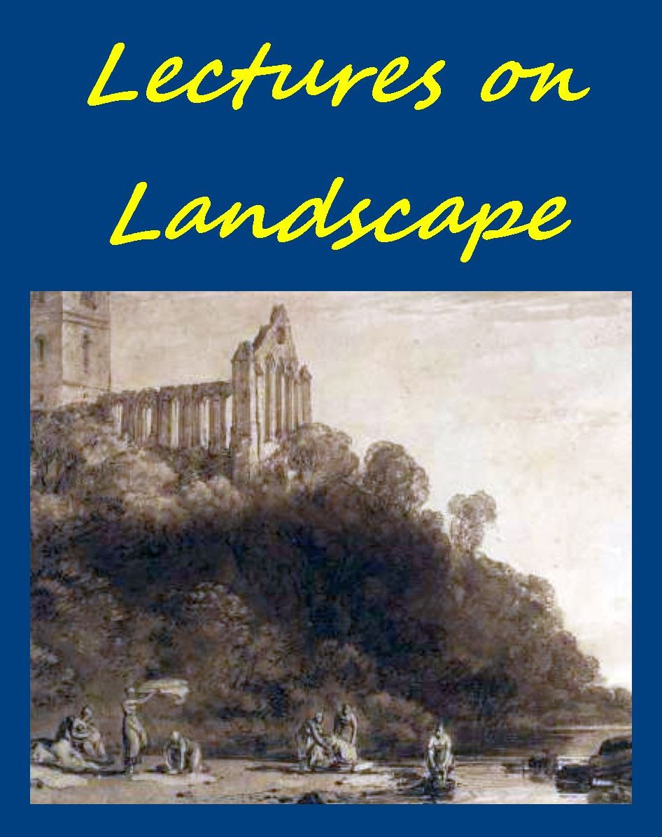 Lectures on Landscape by John Ruskin [Illustrated]