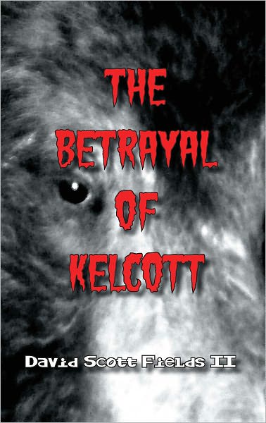 The Betrayal of Kelcott