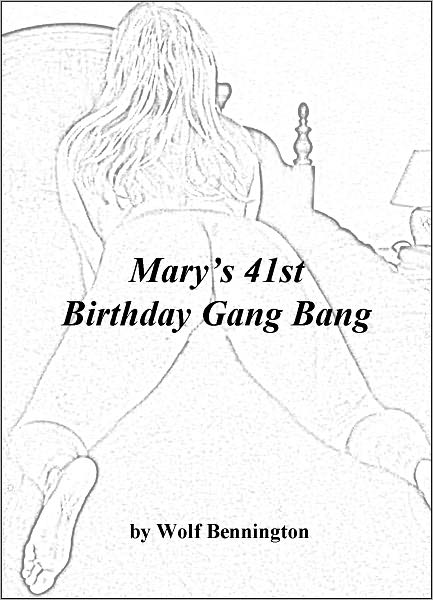Mary's 41st Birthday Gang Bang