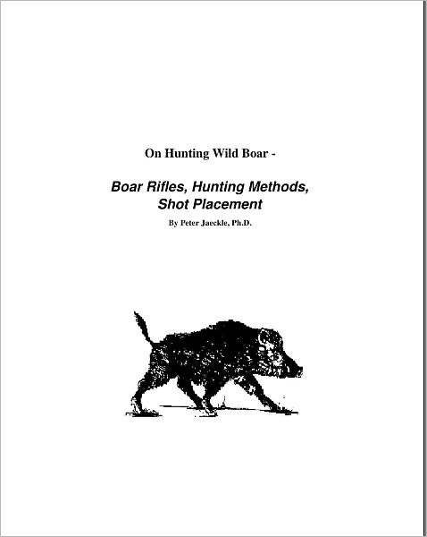 On Hunting Wild Boar - Boar Rifles, Hunting Methods, Shot Placement